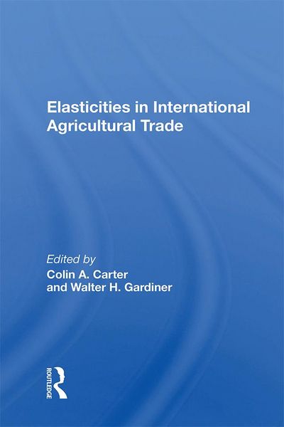 Produktbild: Elasticities In International Agricultural Trade