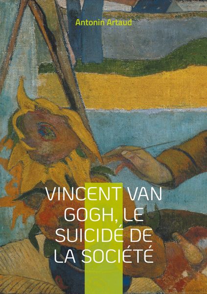 Produktbild: Vincent Van Gogh, le suicid&eacute; de la soci&eacute;t&eacute;