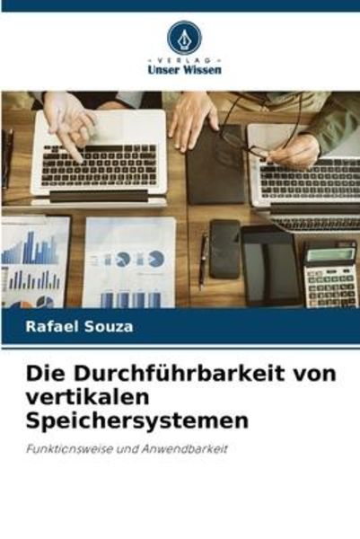 Die Durchführbarkeit von vertikalen Speichersystemen