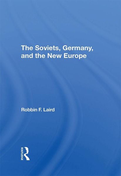 Produktbild: The Soviets, Germany, And The New Europe