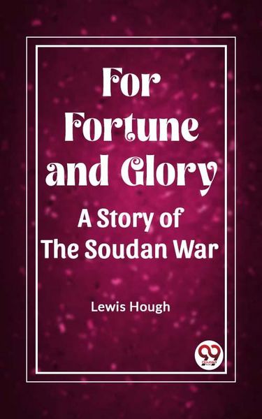 Produktbild: For Fortune and Glory A Story of the Soudan War