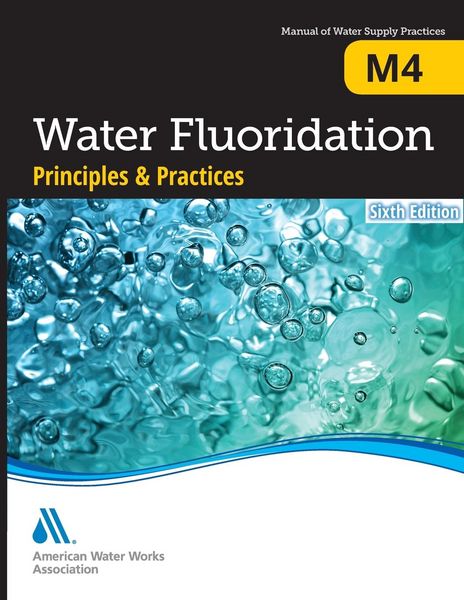 Produktbild: M4 Water Fluoridation Principles & Practices, Sixth Edition
