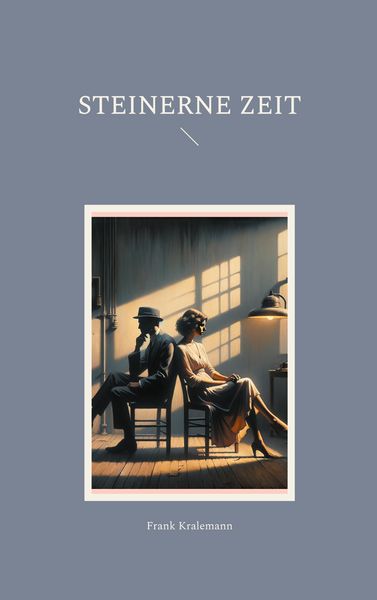 Steinerne Zeit, Taschenbuch von Frank Kralemann, BoD – Books on Demand, 9783695711239