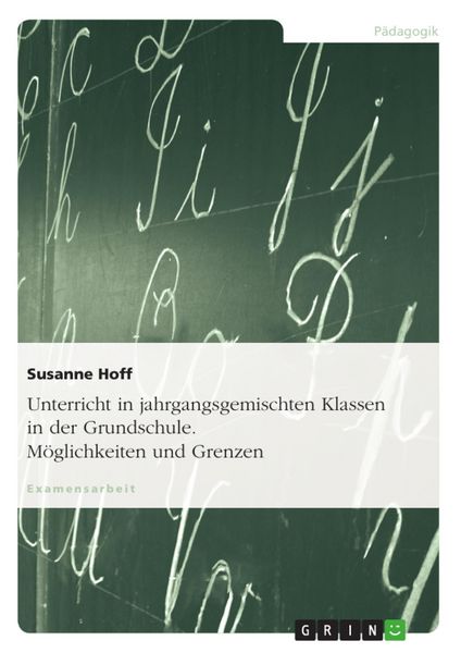 Produktbild: Unterricht in jahrgangsgemischten Klassen in der Grundschule - M&ouml;glichkeiten und Grenzen
