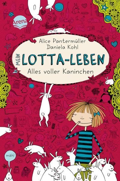 Alles voller Kaninchen / Mein Lotta-Leben Band 1, Gebundene Ausgabe von Alice Pantermüller, Arena