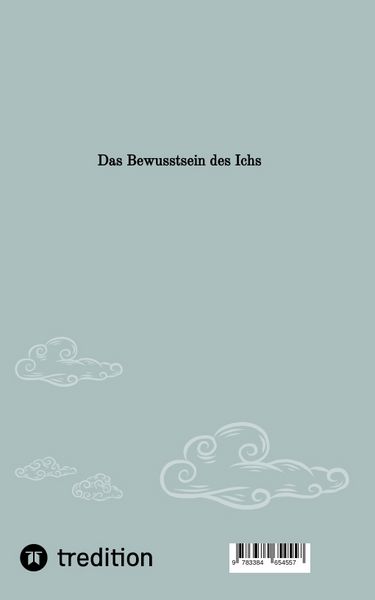 Produktbild: Das Bewusstsein des Ichs. Es geht um die Frage wer ist dieses Ich?