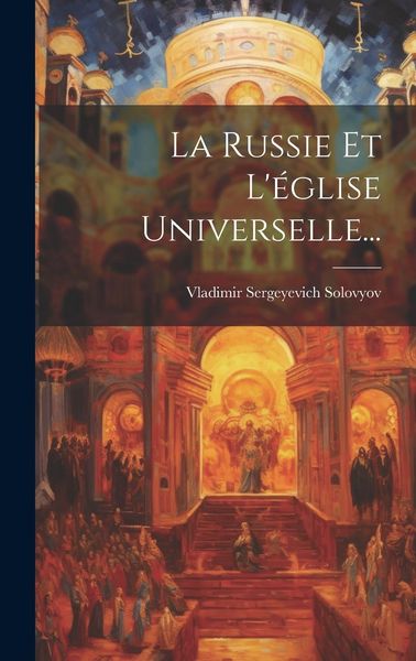 Produktbild: La Russie Et L'&eacute;glise Universelle...