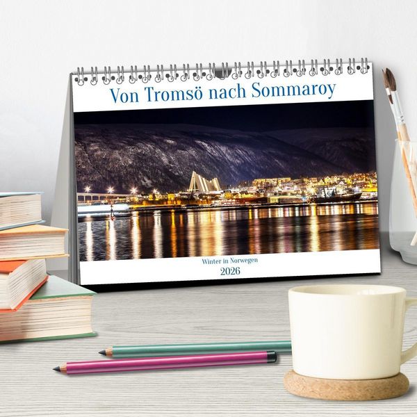 Produktbild: Von Troms&ouml; nach Sommaroy - Winter in Norwegen (Tischkalender 2026 DIN A5 quer), CALVENDO Monatskalender