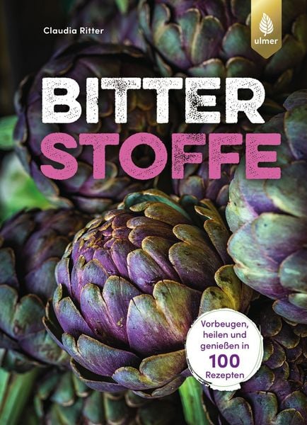 Bitterstoffe, Taschenbuch von Claudia Ritter, Verlag Eugen Ulmer, 9783818619299