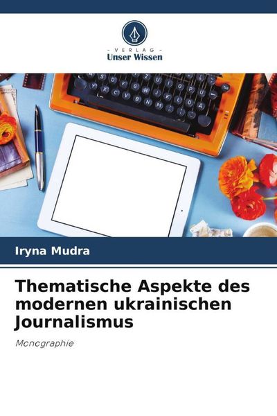 Produktbild: Thematische Aspekte des modernen ukrainischen Journalismus