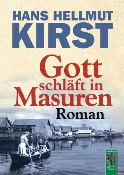 Gott schläft in Masuren, Taschenbuch von Hans Hellmut Kirst, Lindenbaum Verlag, 978-3-938176-12-2