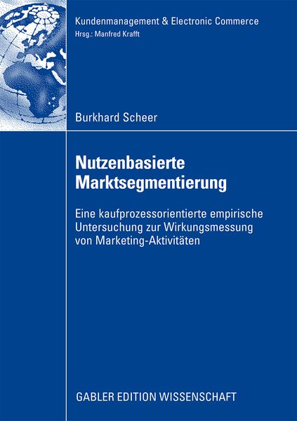 Nutzenbasierte Marktsegmentierung, Taschenbuch von Burkhard Scheer, Betriebswirtschaftlicher Verlag Gabler, 9783834910417