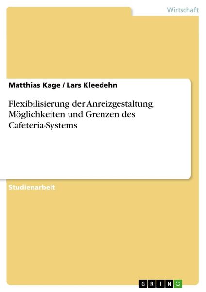 Produktbild: Flexibilisierung der Anreizgestaltung: M&ouml;glichkeiten und Grenzen des Cafeteria-Systems