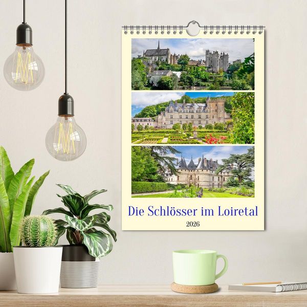Produktbild: Die Schl&ouml;sser im Loiretal (Wandkalender 2026 DIN A4 hoch), CALVENDO Monatskalender