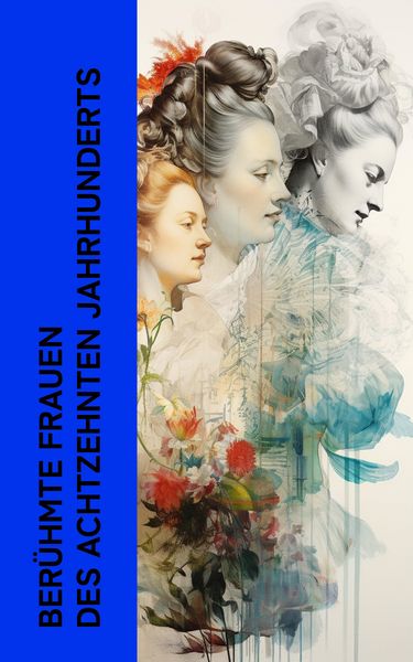 Produktbild: Ber&uuml;hmte Frauen des achtzehnten Jahrhunderts