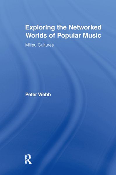 Produktbild: Exploring the Networked Worlds of Popular Music