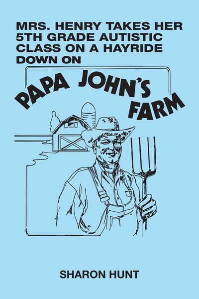 Produktbild: Mrs. Henry Takes Her 5Th Grade Autistic Class on a Hayride Down on Papa John's Farm