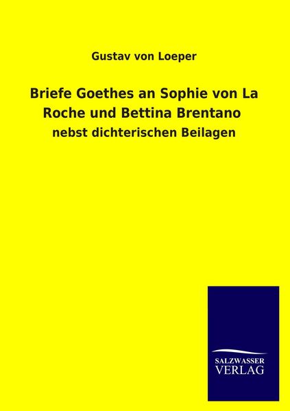 Produktbild: Briefe Goethes an Sophie von La Roche und Bettina Brentano