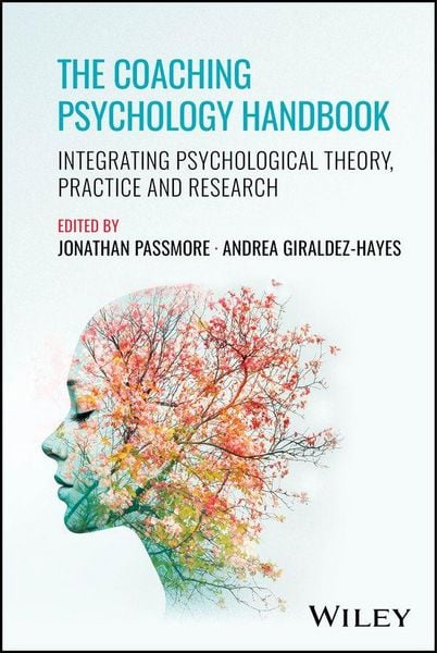Produktbild: The Coaching Psychology Handbook: Integrating Psyc hological Theory, Practice and Research