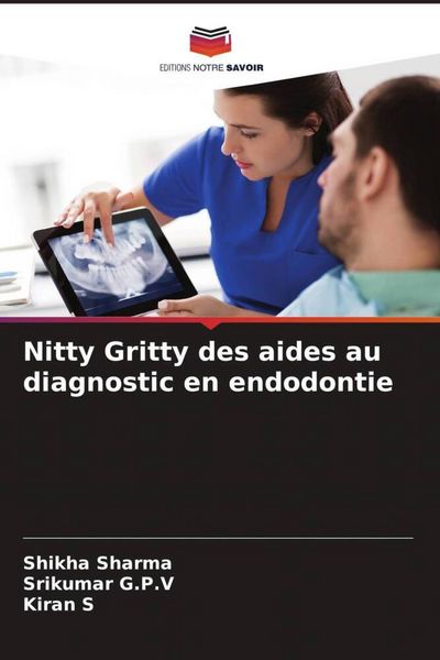 Produktbild: Nitty Gritty des aides au diagnostic en endodontie