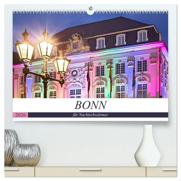 Produktbild: BONN f&uuml;r Nachtschw&auml;rmer (hochwertiger Premium Wandkalender 2026 DIN A2 quer), Kunstdruck in Hochglanz