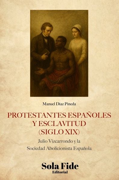 Produktbild: Protestantes espa&ntilde;oles y esclavitud (siglo XIX)