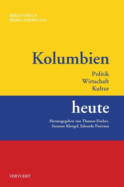 Produktbild: Kolumbien heute : Politik, Wirtschaft, Kultur