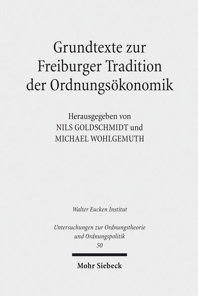 Produktbild: Grundtexte zur Freiburger Tradition der Ordnungs&ouml;konomik