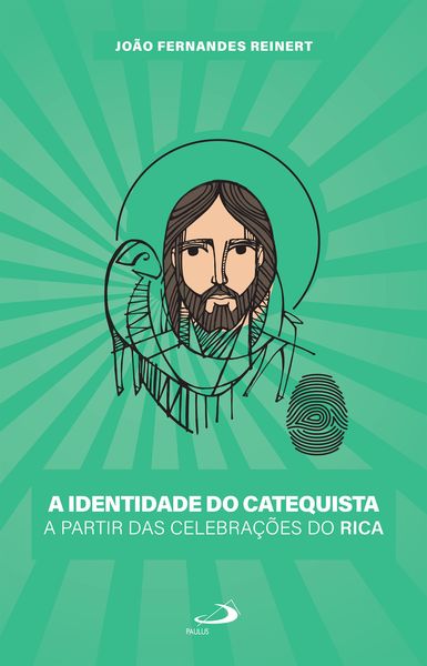 Produktbild: A Identidade do Catequista a partir das Celebra&ccedil;&otilde;es do RICA