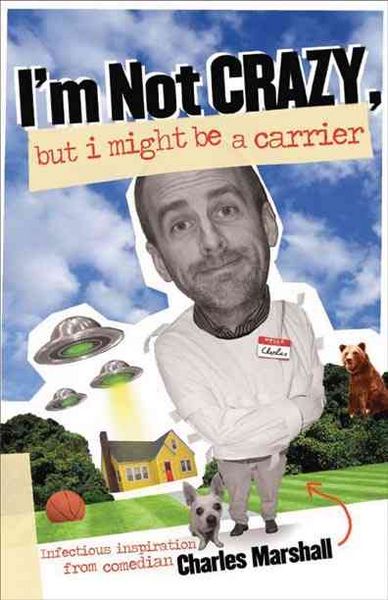 Produktbild: I'm Not Crazy, But I Might Be a Carrier