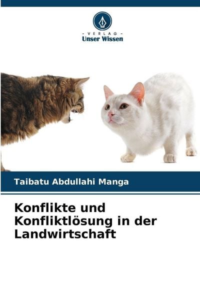 Konflikte und Konfliktlösung in der Landwirtschaft, Taschenbuch von Taibatu Abdullahi Manga, Verlag Unser Wissen, 9786202362276