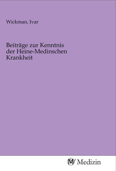 Beiträge zur Kenntnis der Heine-Medinschen Krankheit, Taschenbuch von , MV-Medizin, 9783968753591