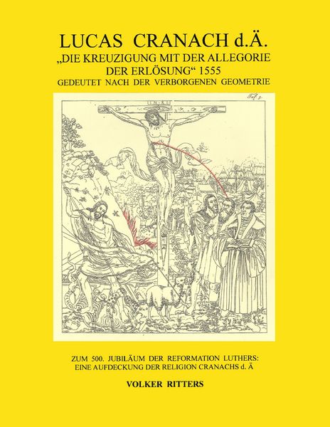 Produktbild: Lucas Cranach d.&Auml;.: "Die Kreuzigung mit der Allegorie der Erl&ouml;sung", 1555