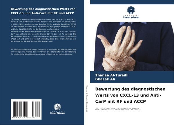 Bewertung des diagnostischen Werts von CXCL-13 und Anti-CarP mit RF und ACCP, Taschenbuch von Thanaa Al-Turaihi , Ghasak Ali, Verlag Unser Wissen,