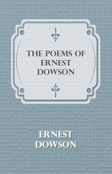 Produktbild: The Poems of Ernest Dowson