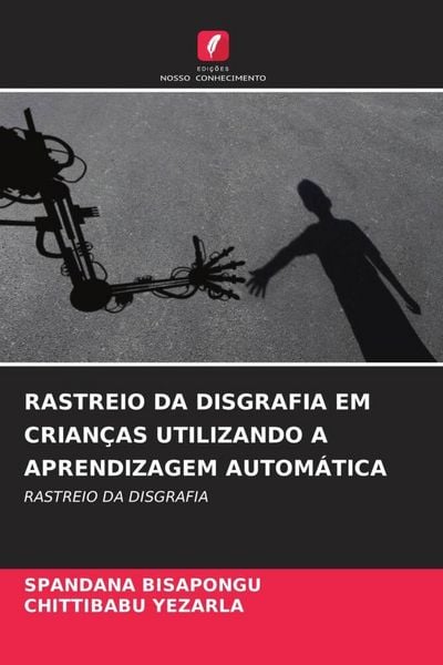 Produktbild: Rastreio Da Disgrafia Em Crian&ccedil;as Utilizando a Aprendizagem Autom&aacute;tica