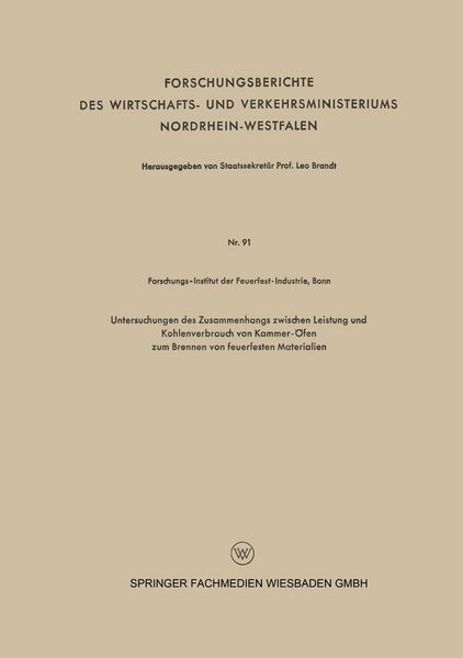 Produktbild: Untersuchungen des Zusammenhangs zwischen Leistung und Kohlenverbrauch von Kammer-&Ouml;fen zum Brennen von feuerfesten Materialien