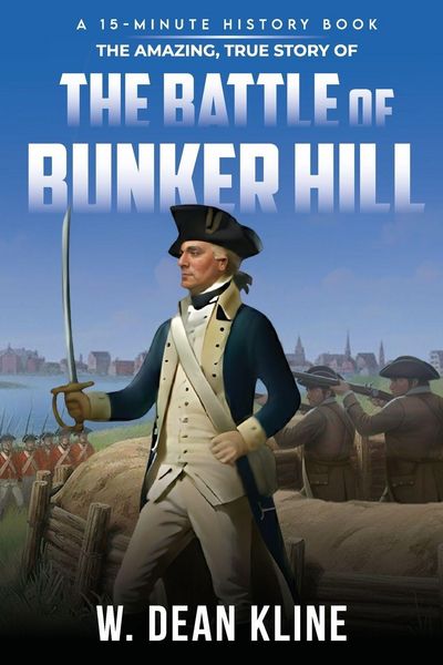 Produktbild: The Amazing, True Story of the Battle of Bunker Hill