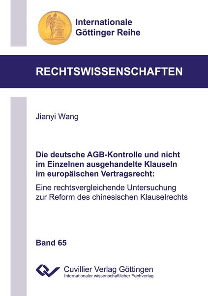 Produktbild: Die deutsche AGB-Kontrolle und nicht im Einzelnen ausgehandelte Klauseln im europ&auml;ischen Vertragsrecht