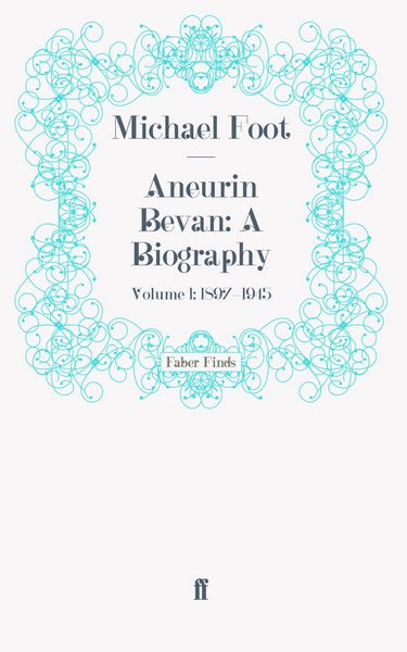Produktbild: Aneurin Bevan: A Biography