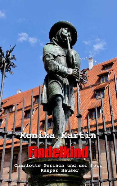 Findelkind, Taschenbuch von Monika Martin, BoD – Books on Demand, 9783749486045