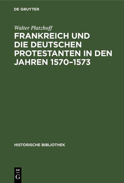 Produktbild: Frankreich und die deutschen Protestanten in den Jahren 1570-1573