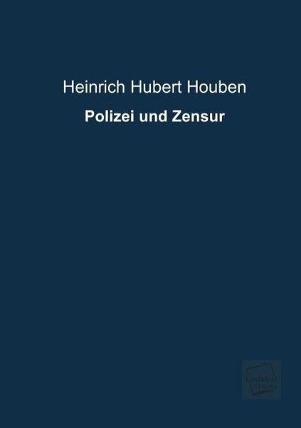Produktbild: Houben, H: Polizei und Zensur