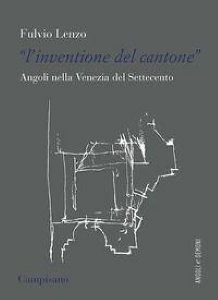 Produktbild: L' 'inventione del cantone' Angoli nella Venezia del Settecento