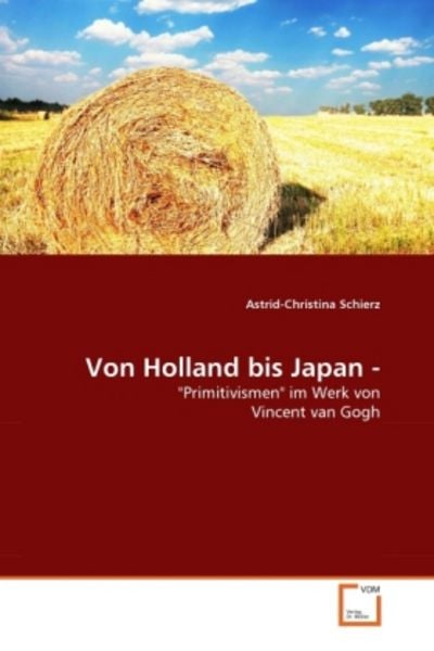 Schierz, A: Von Holland bis Japan -, Taschenbuch von Astrid-Christina Schierz, VDM, 9783639246667