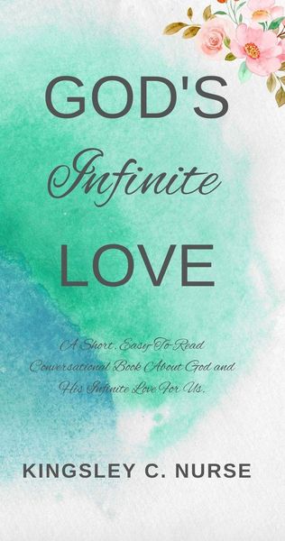 Produktbild: God's Infinite Love: A Short, Easy-To-Read Conversational Book About God and His Infinite Love For Us