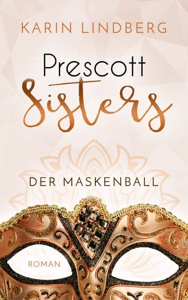 Der Maskenball / Prescott Sisters Band 1