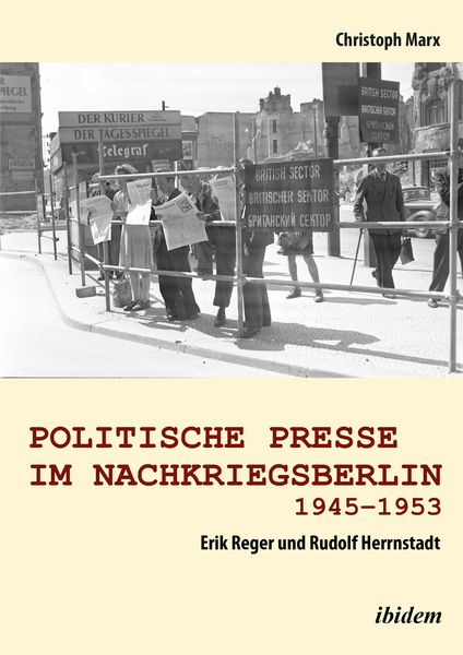 Produktbild: Politische Presse im Nachkriegsberlin 1945-1953