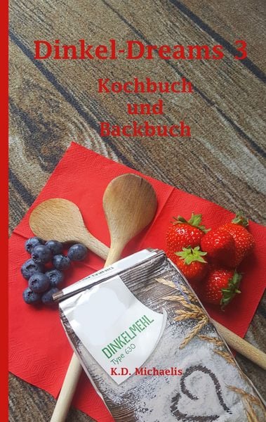 Dinkel-Dreams 3, Taschenbuch von K. D. Michaelis, BoD – Books on Demand, 9783756222544