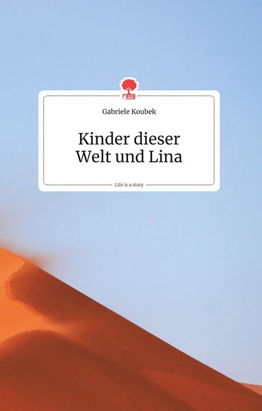 Produktbild: Kinder dieser Welt und Lina. Life is a Story - story.one